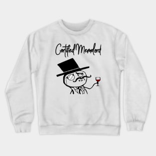 Like A Sir Meme Certified Memelord Crewneck Sweatshirt